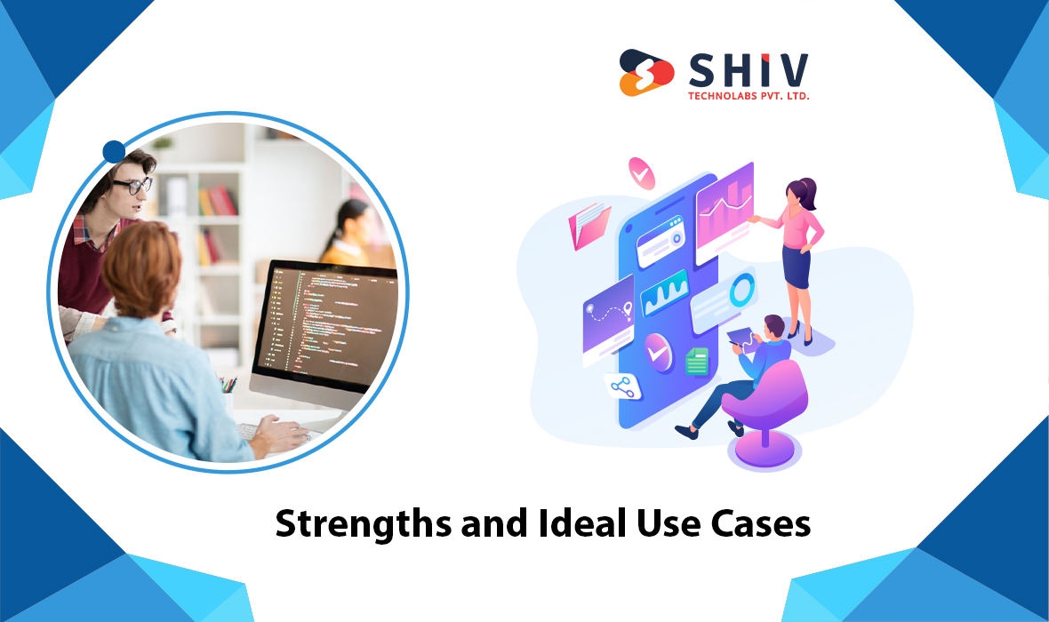 Strengths and Ideal Use Case