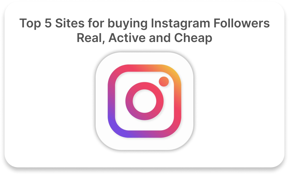 Top 5 websites for Buy Instagram followers Real, Active and cheap