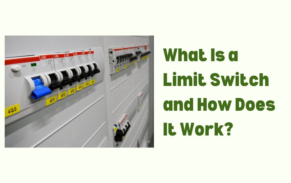 What Is a Limit Switch and How Does It Work