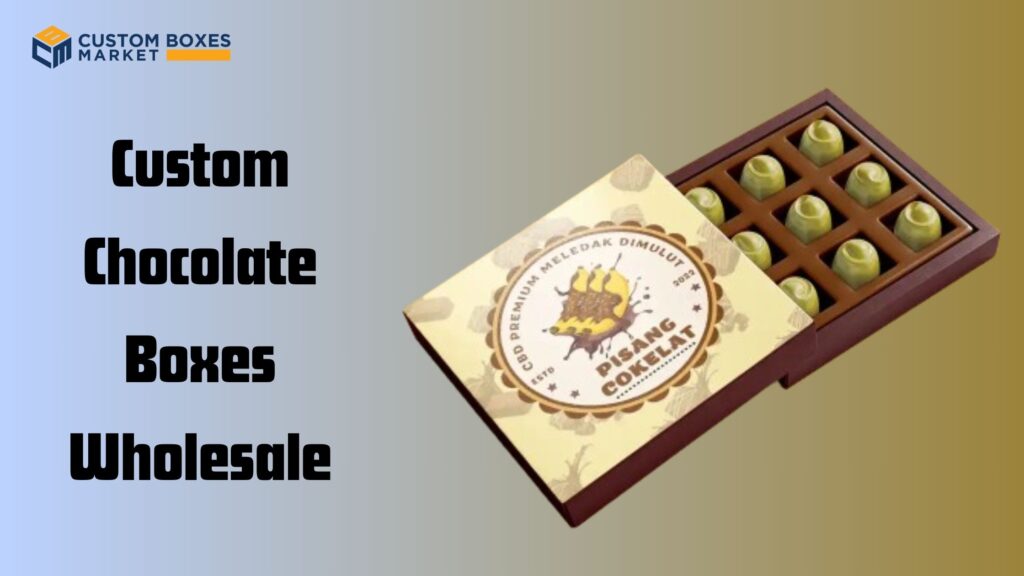 How to Choose the Right Empty Chocolate Boxes Wholesale