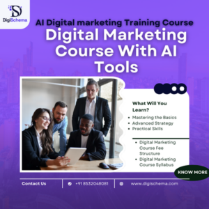 Digital Marketing course with AI tools and AI digital Marketing Course with AI Tools and digi schema logo and contact details