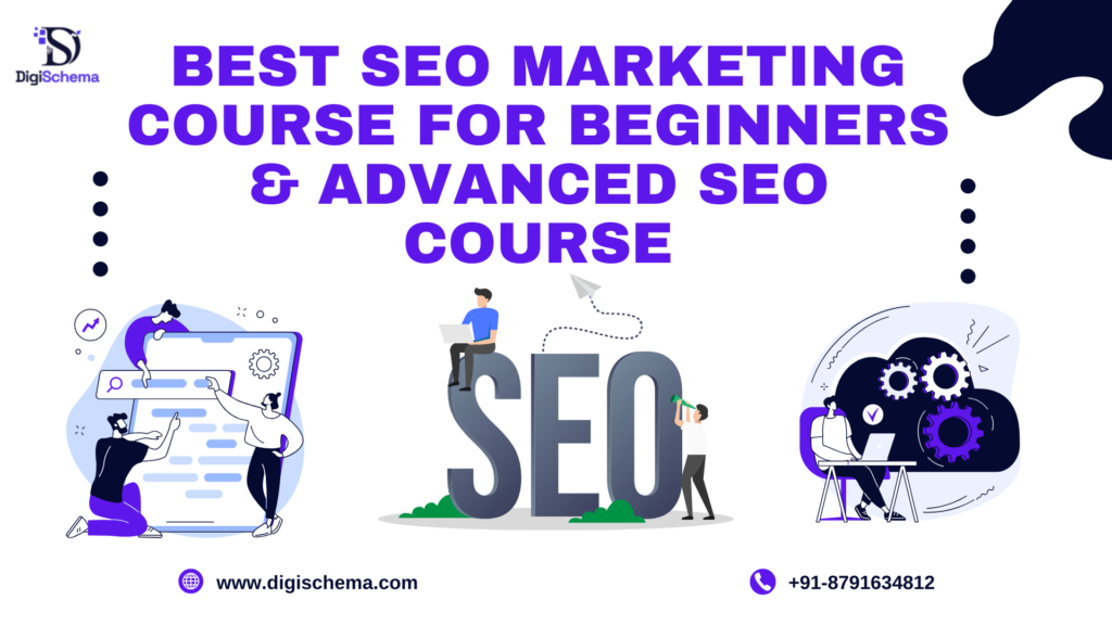 image shows Best SEO Marketing Course For Beginners & Advanced SEO Course and digi schema logo and contact information