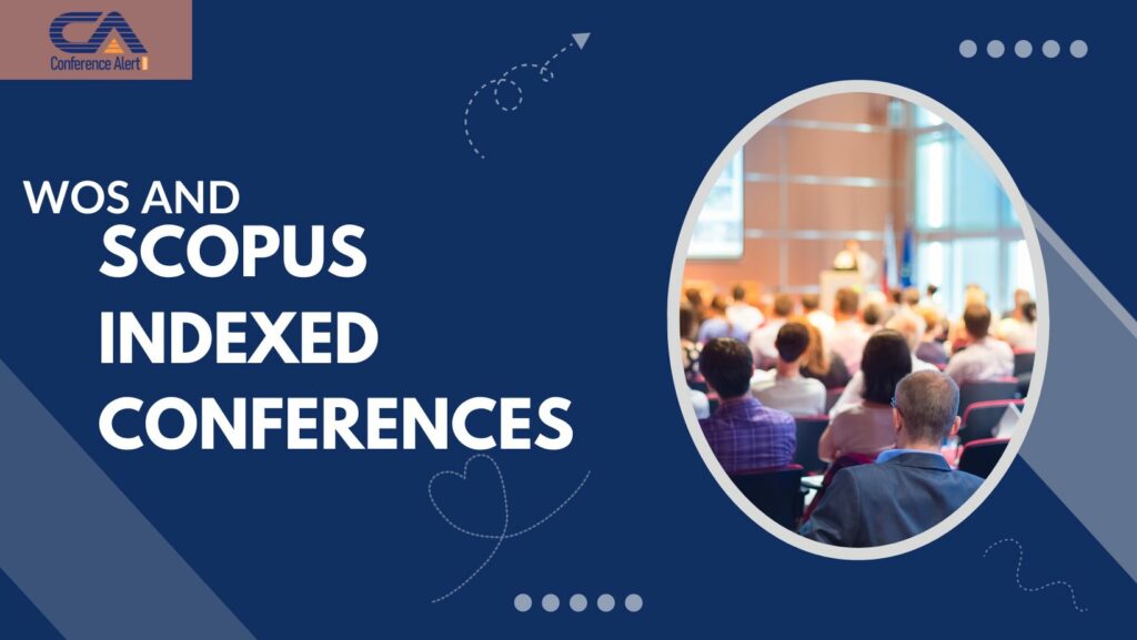 Wos and Scopus Indexed Conferences