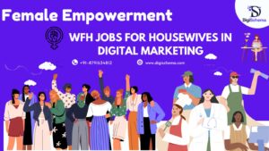 WFH Jobs For Housewives In Digital Marketing