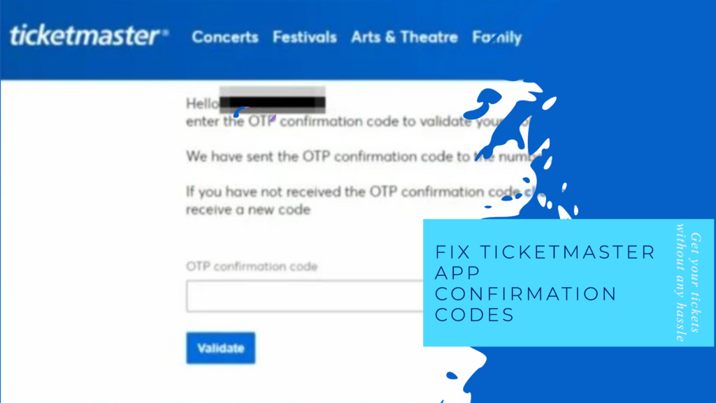 Ticketmaster App Not Sending Confirmation Codes