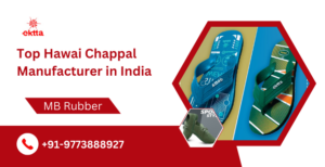 Hawai Chappal Manufacturer