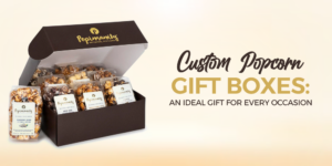 custom popcorn gift boxes