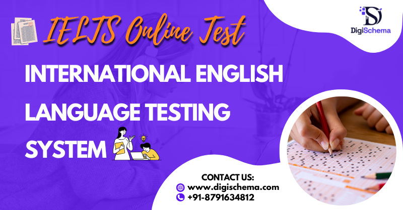 image shows IELTS Online Test - International English Language Testing System and Digi Schema logo and contact details