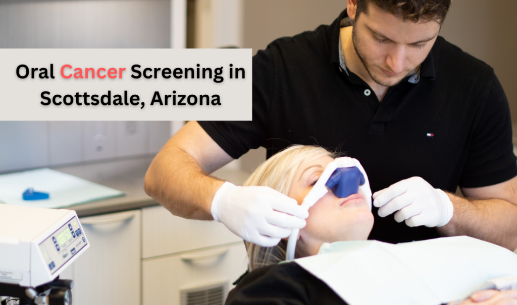 Oral Cancer Screening in Scottsdale, Arizona