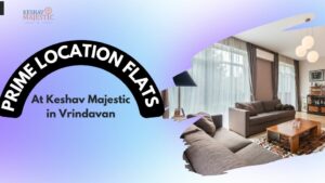 Prime Location Flats at Keshav Majestic in Vrindavan