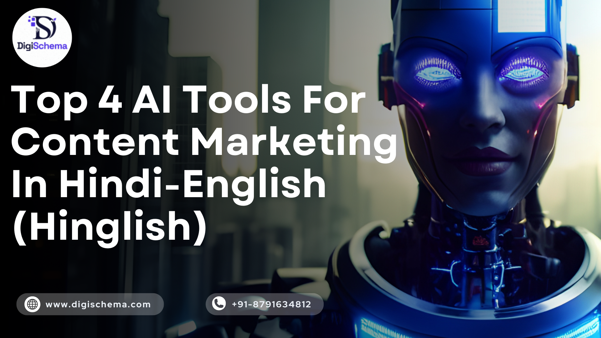 image shows the Top 4 AI Tools For Content Marketing In Hindi-English (Hinglish) and digi schema logo and contact information