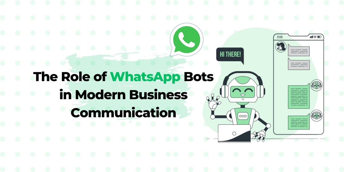 Whatsapp Bots For Modern Business