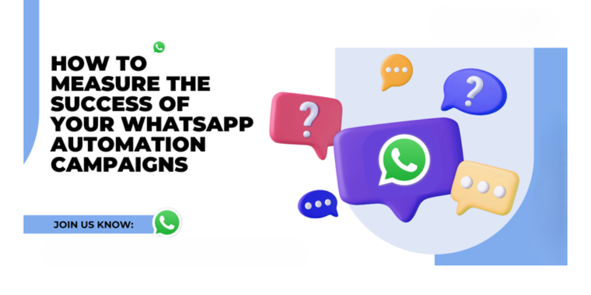 Success of Your WhatsApp Automation Campaigns