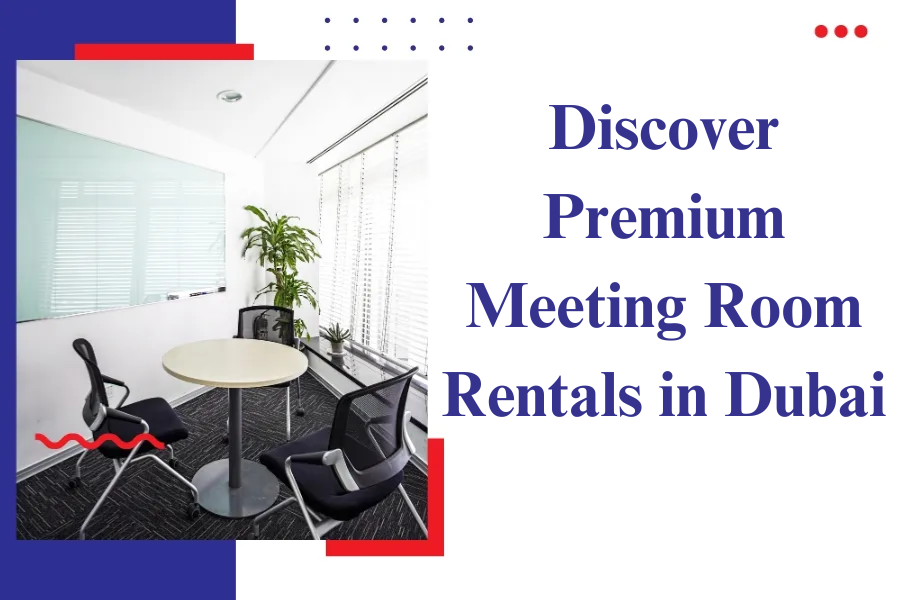 Meeting room rentals in Dubai