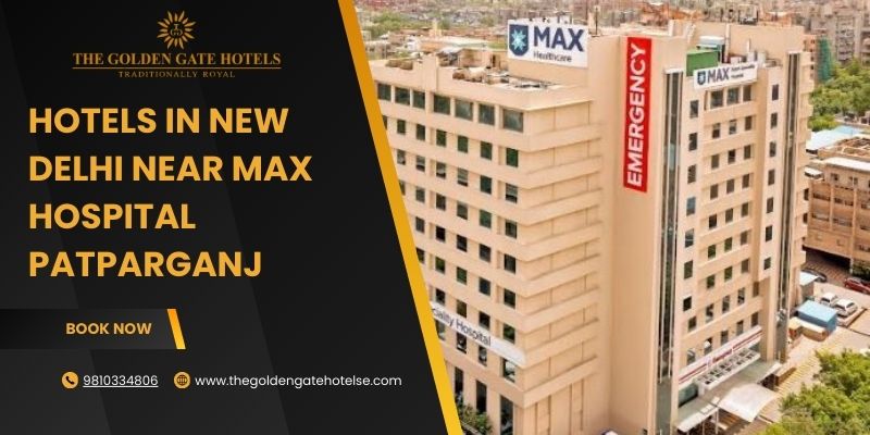 Hotels in New Delhi near Max Hospital Patparganj