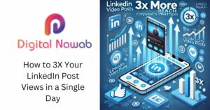 How to 3X Your LinkedIn Post Views in a Single Day