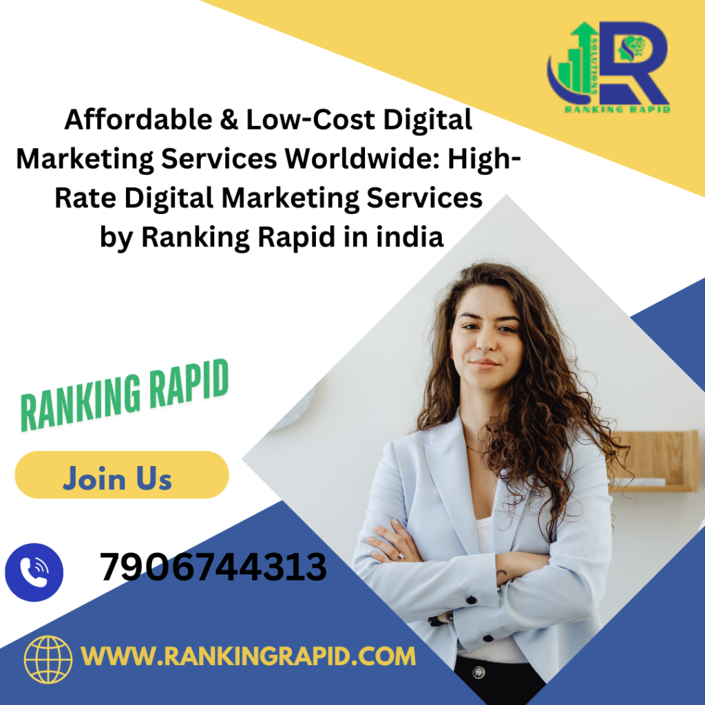 image shows Affordable & Low-Cost Digital Marketing Services Worldwide: High-Rate Digital Marketing Services by Ranking Rapid in India