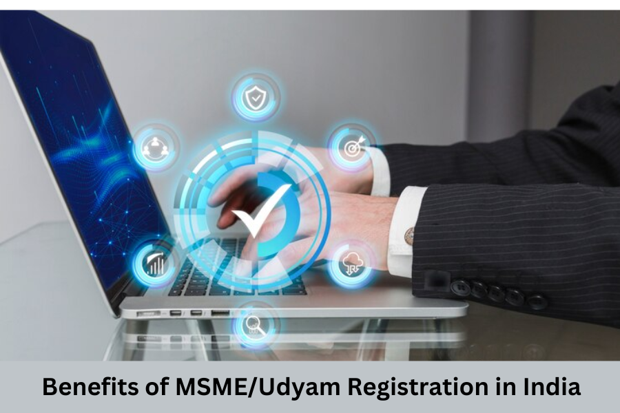 Benefits of MSME/Udyam Registration in India