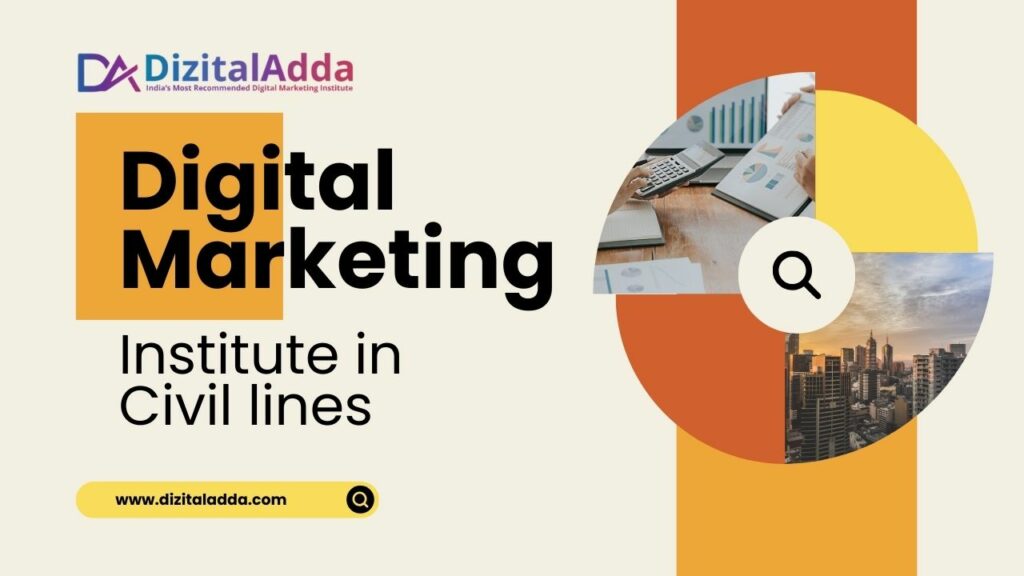 Digital marketing Institute in Civil lines