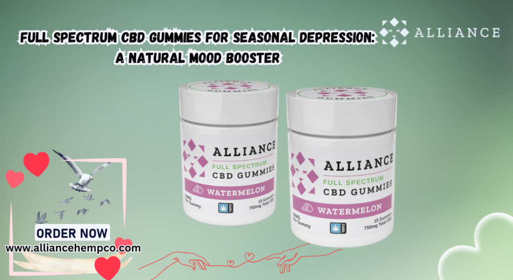 Full Spectrum CBD Gummies for seasonal depression