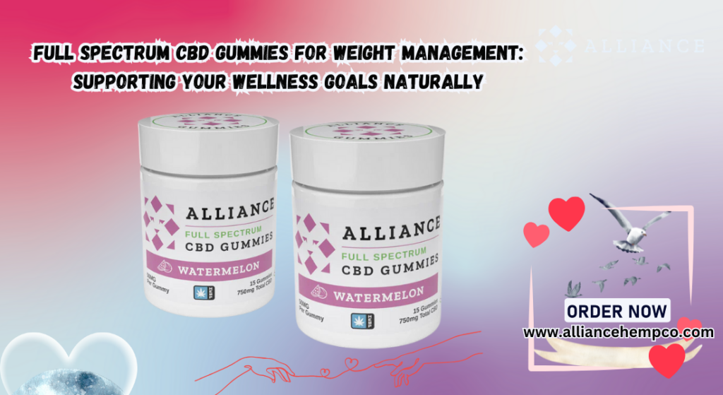 Full Spectrum CBD Gummies for weight management