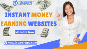 Instant Money Earning Website