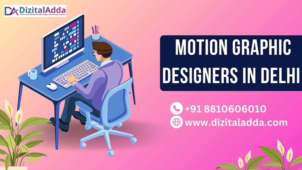 Motion Graphic Designers in Delhi