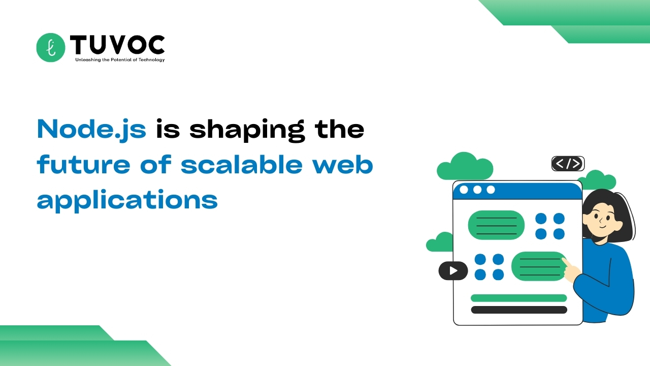 Node.js is shaping the future of scalable web applications