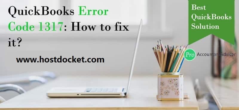 QuickBooks Error Code 1317 How to fix it