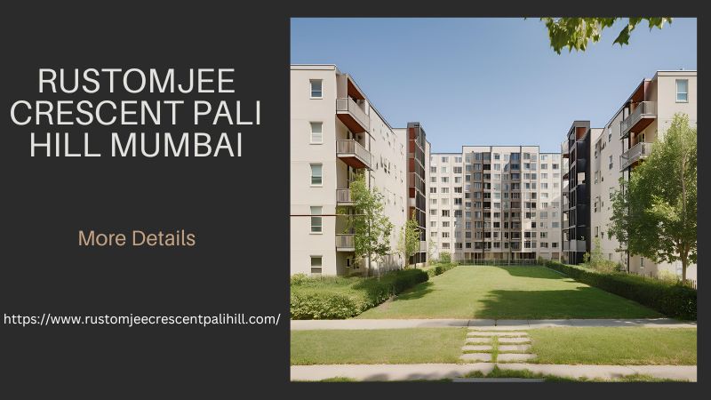 Rustomjee Crescent Pali Hill Mumbai