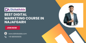 Best Digital Marketing Course in Najafgarh