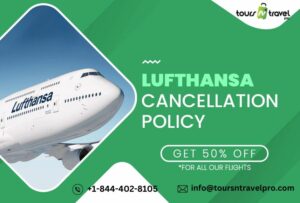 Lufthansa cancellation policy