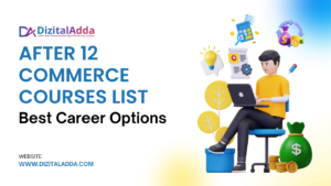 Best Courses After 12th Commerce: Career Options & Opportunities