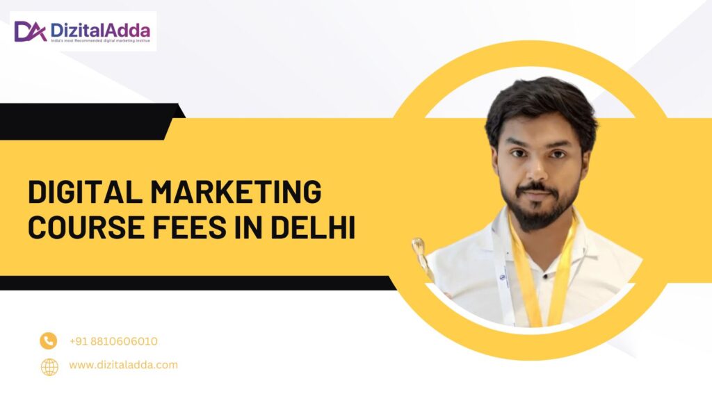 Digital Marketing Course Fees in Delhi