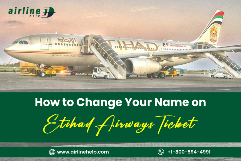 How to Change Your Name on an Etihad Airways Ticket