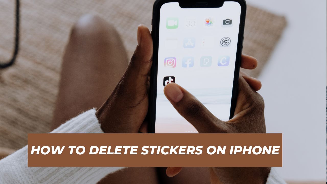 How to Delete Stickers on iPhone