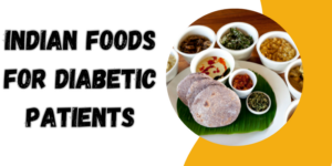 Indian Foods For Diabetic Patients