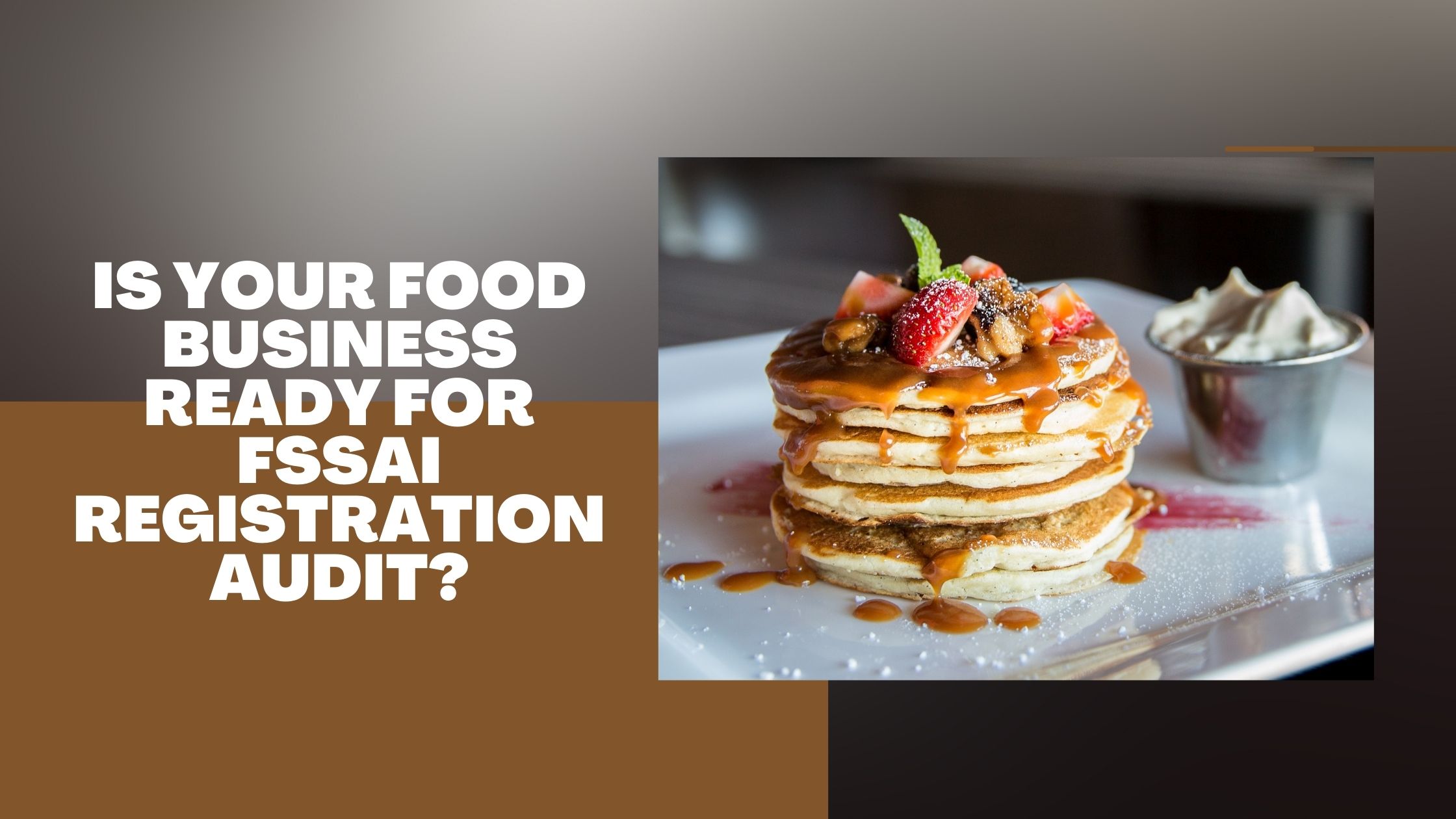 Is Your Food Business Ready for FSSAI Registration Audit