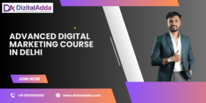 Advanced Digital Marketing Course in Delhi