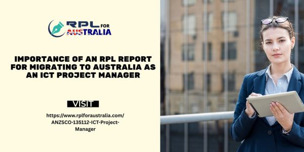 Importance of an RPL Report for Migrating to Australia as an ICT Project Manager