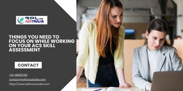 Things You Need To Focus On While Working On Your ACS Skill Assessment
