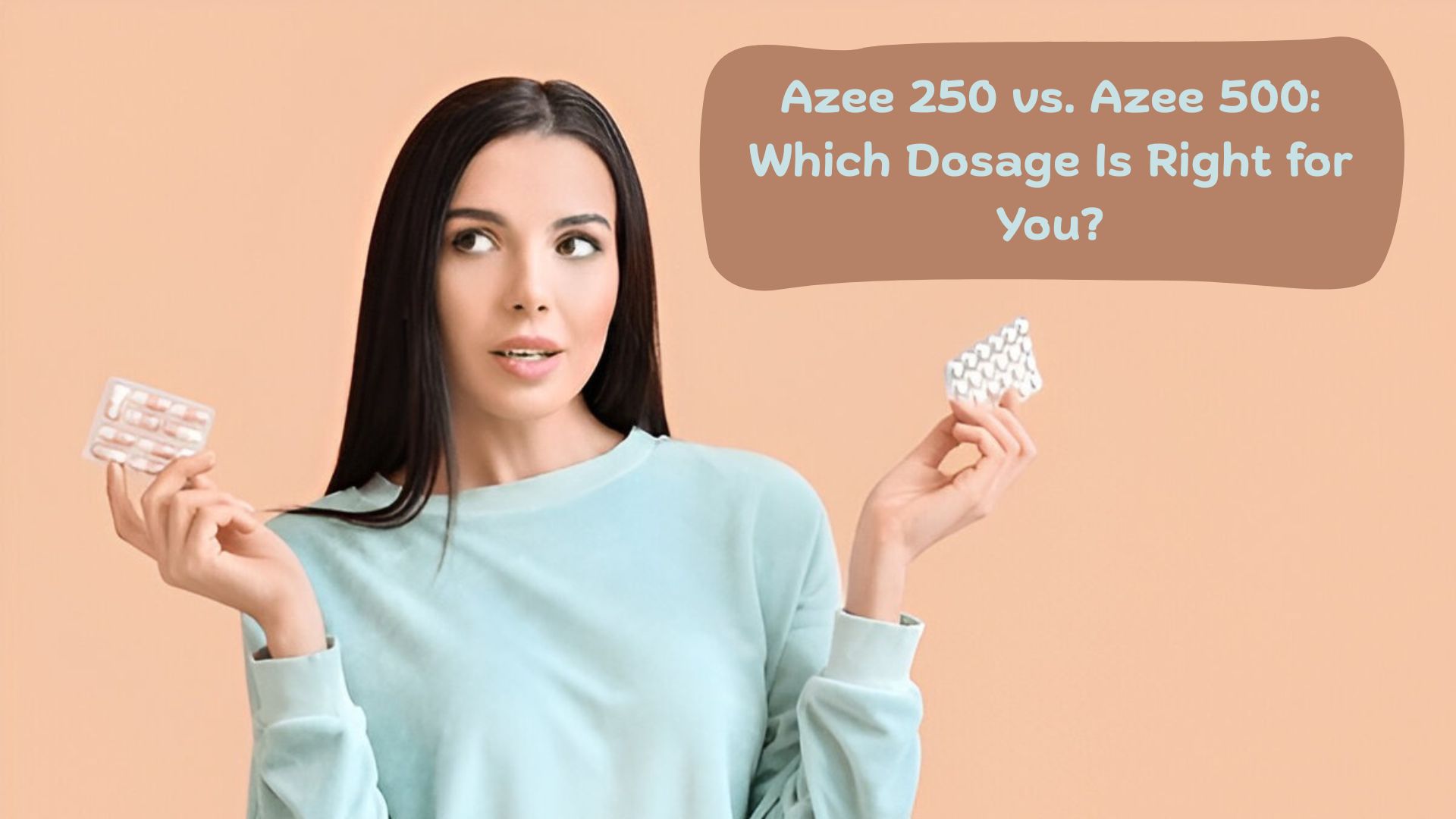 Azee 250 vs. Azee 500: Which Dosage Is Right for You?
