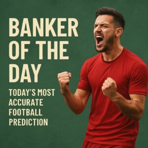 Sure Banker of the Day Predictions
