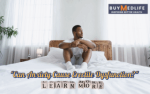 https://buymedlife.com/blog/can-anxiety-cause-erectile-dysfunction