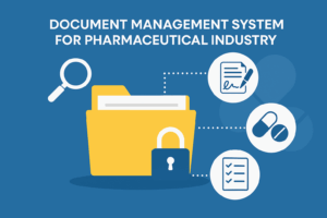 Document Management System for Pharmaceutical Industry