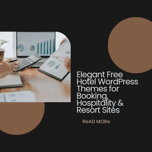 Elegant Free Hotel WordPress Themes for Booking, Hospitality & Resort Sites