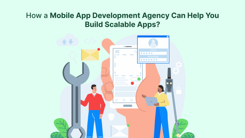 How a Mobile App Development Agency Can Help You Build Scalable Apps_-Cta