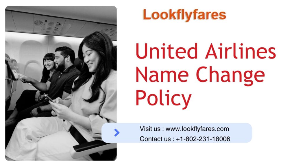 united airlines name change policy -Lookflyfares