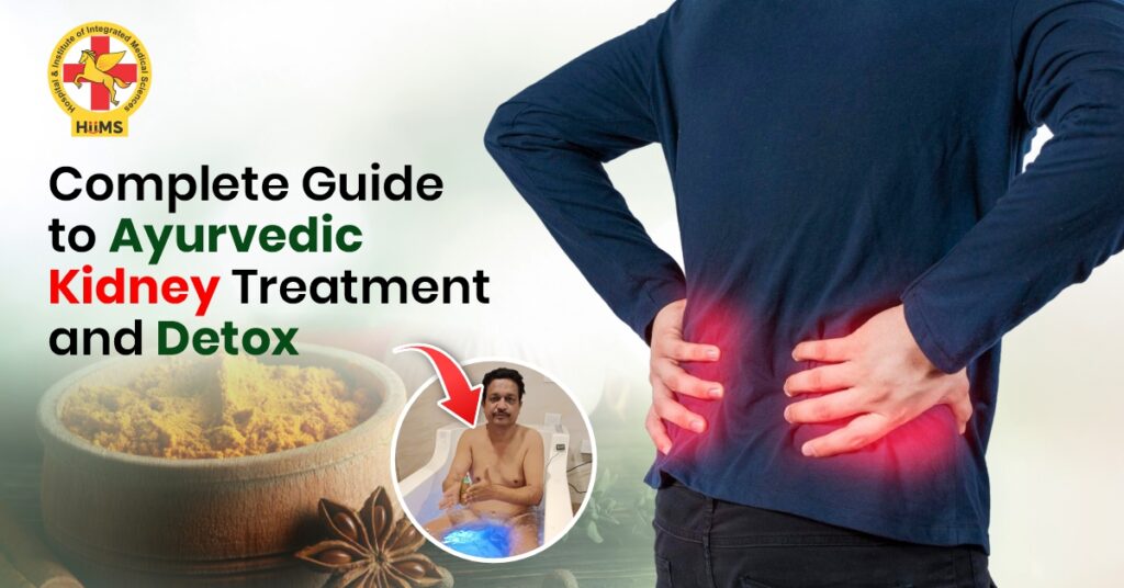 Complete Guide to Ayurvedic Kidney Treatment and Detox