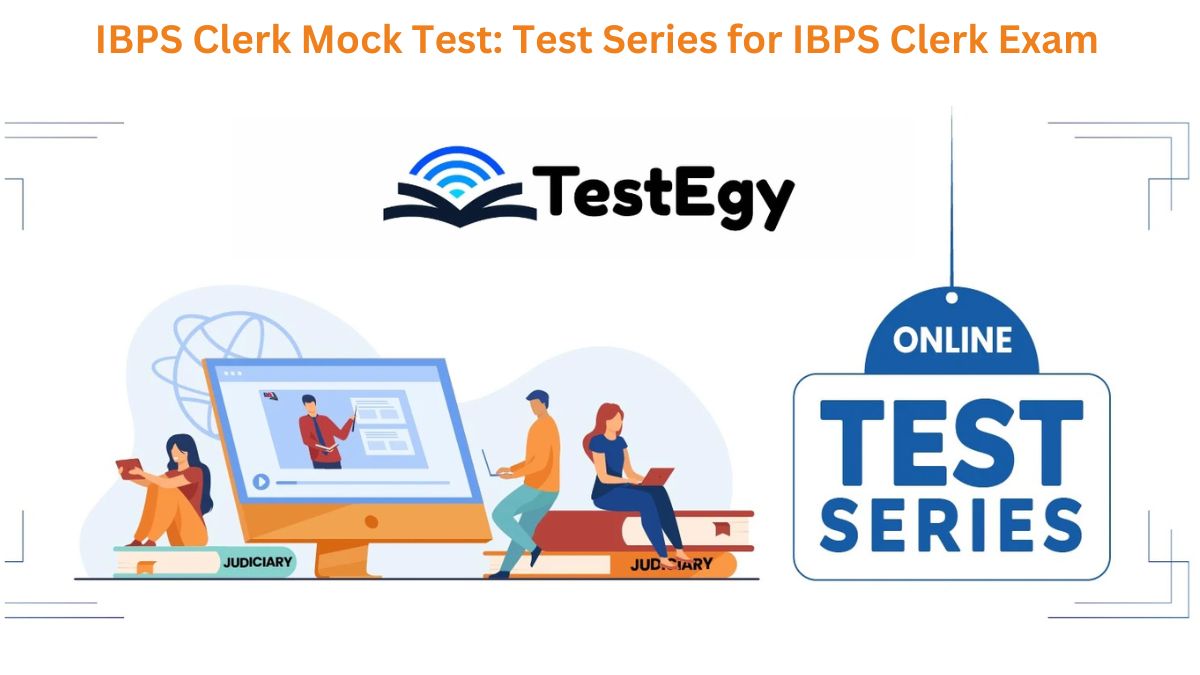 IBPS Clerk Mock Test: Test Series for IBPS Clerk Exam